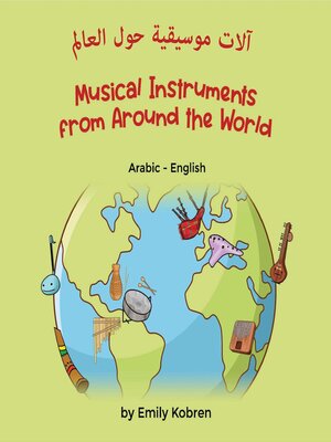 cover image of Musical Instruments from Around the World (Arabic-English)